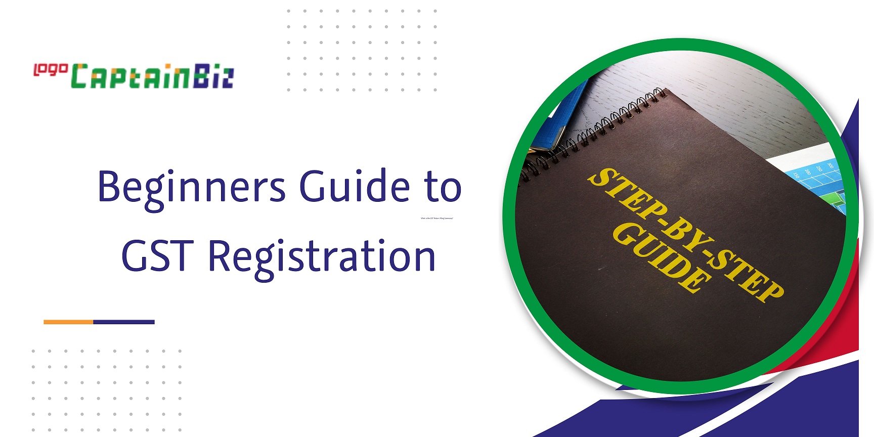 Beginners Guide to GST Registration | CaptainBiz