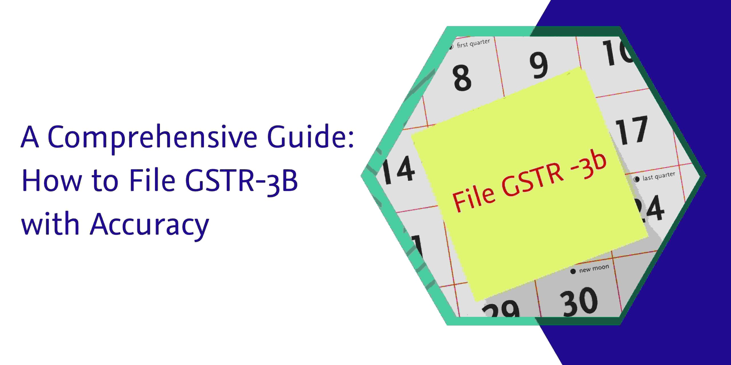 CaptainBiz: A Comprehensive Guide: How to File GSTR-3B with Accuracy