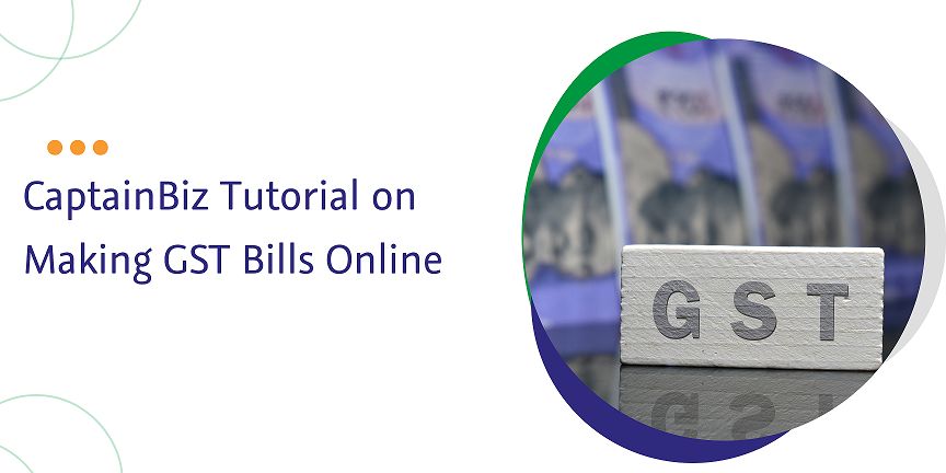 CaptainBiz: CaptainBiz Tutorial on Making GST Bills Online