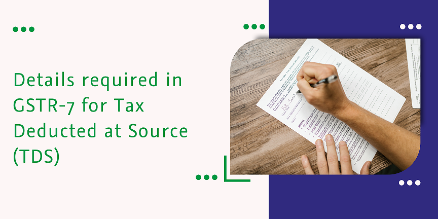 CaptainBiz: details required in gstr7 for tds