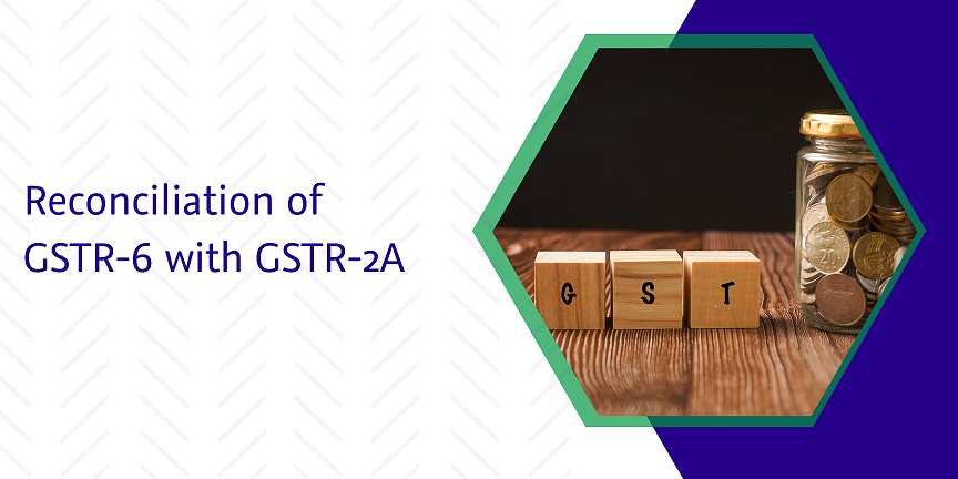 CaptainBiz: reconciliation of gstr-6 with gstr-2a