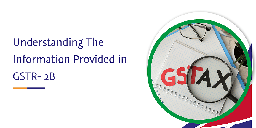 CaptainBiz: Understanding The Information Provided in GSTR- 2B