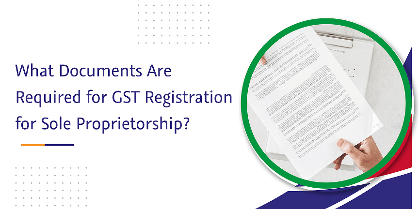 CaptainBiz: what documents are required for gst registration for sole proprietorship  