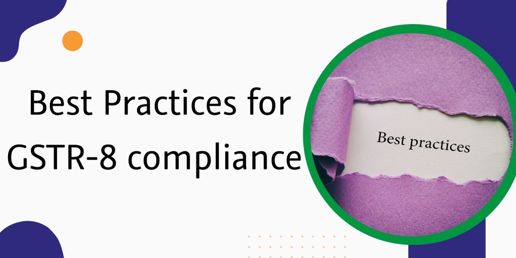 CaptainBiz: Best Practices for GSTR-8 compliance