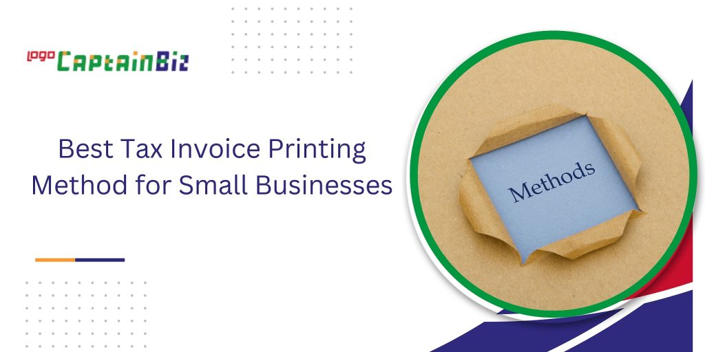 CaptainBiz: Best Tax Invoice Printing Method for Small Businesses