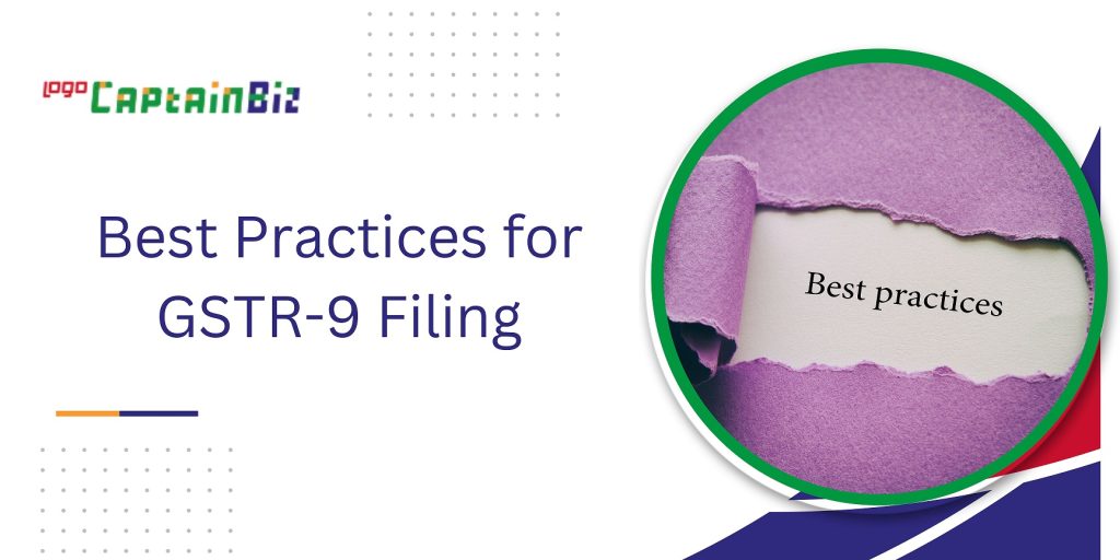 CaptainBiz: Best practices for GSTR-9 filing