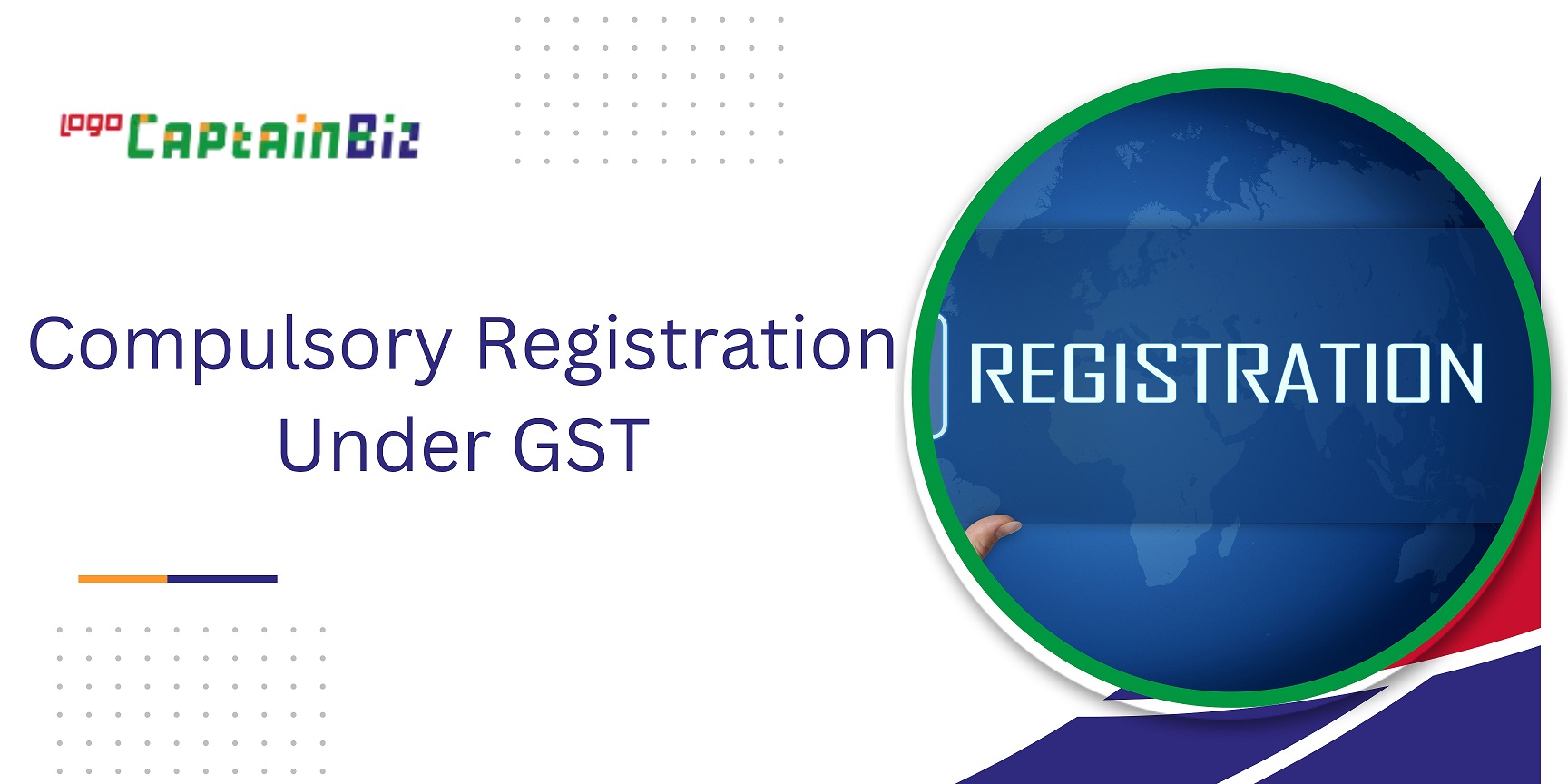 CaptainBiz: Compulsory Registration Under GST