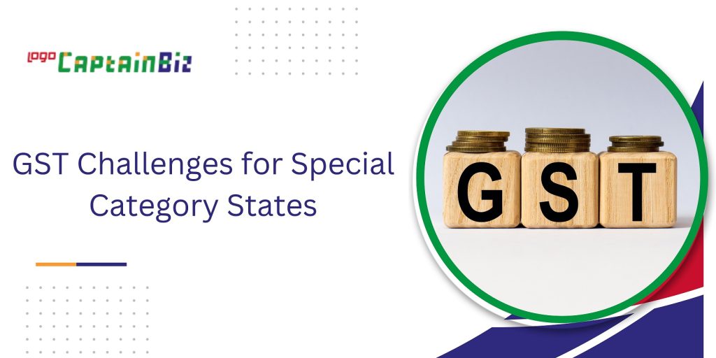 CaptainBiz: GST Challenges for Special Category States