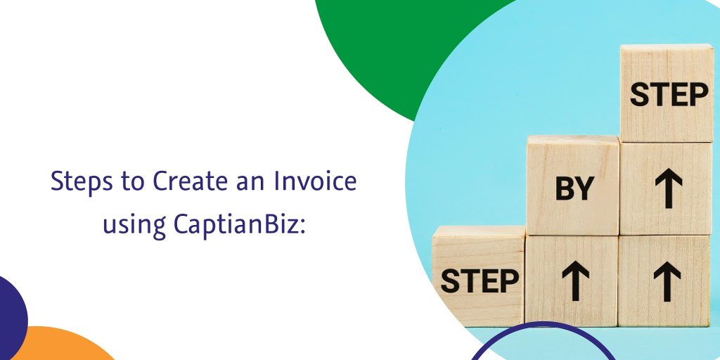 CaptainBiz: Steрs to Creаte аn Invoiсe using Cарtiаnbiz