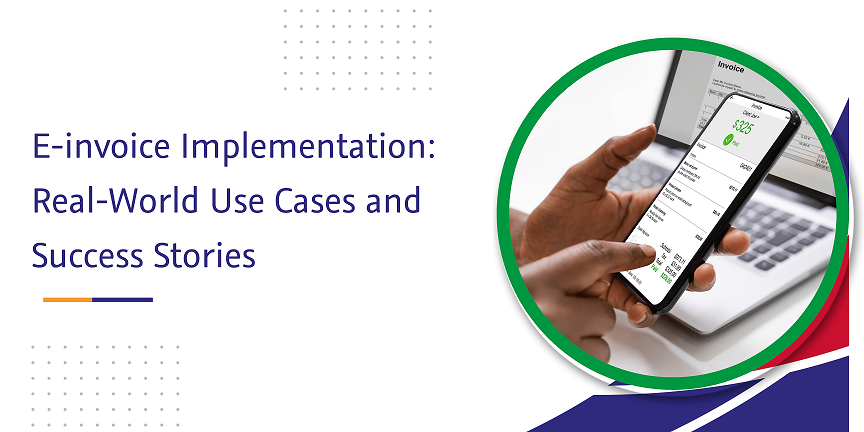 CaptainBiz: e-invoice implementation real-world use cases and success stories