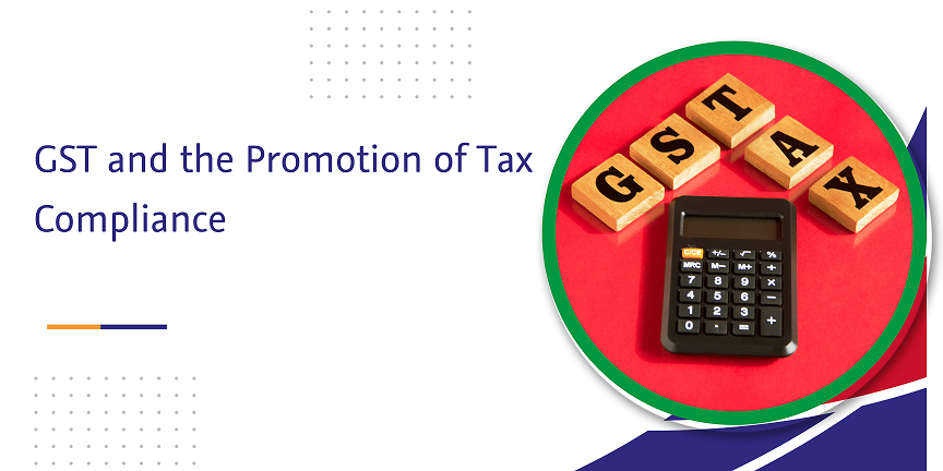 CaptainBiz: gst аnd the promotion of tаx compliаnce