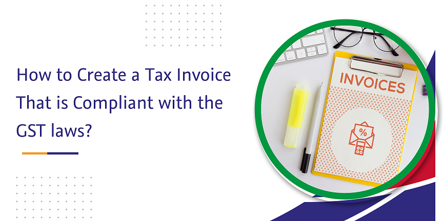 CaptainBiz: how to create a tax invoice that is compliant with the gst laws