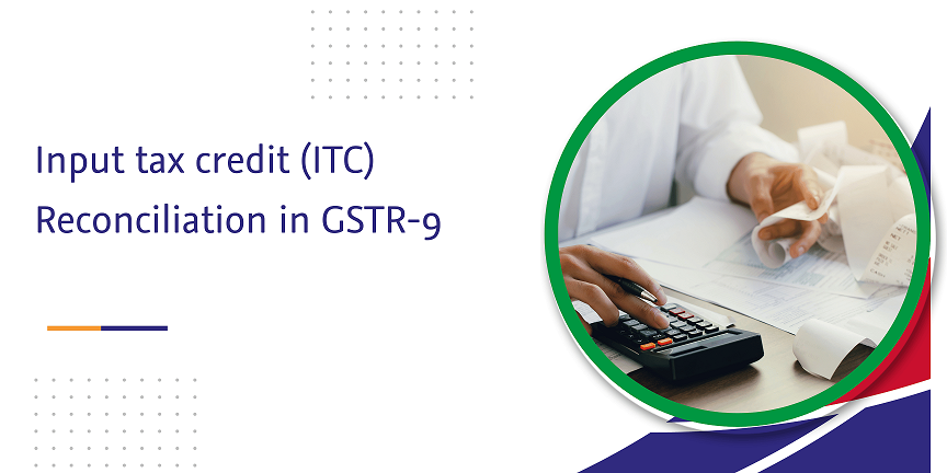 CaptainBiz: input tax credit (itc) reconciliation in gstr-9