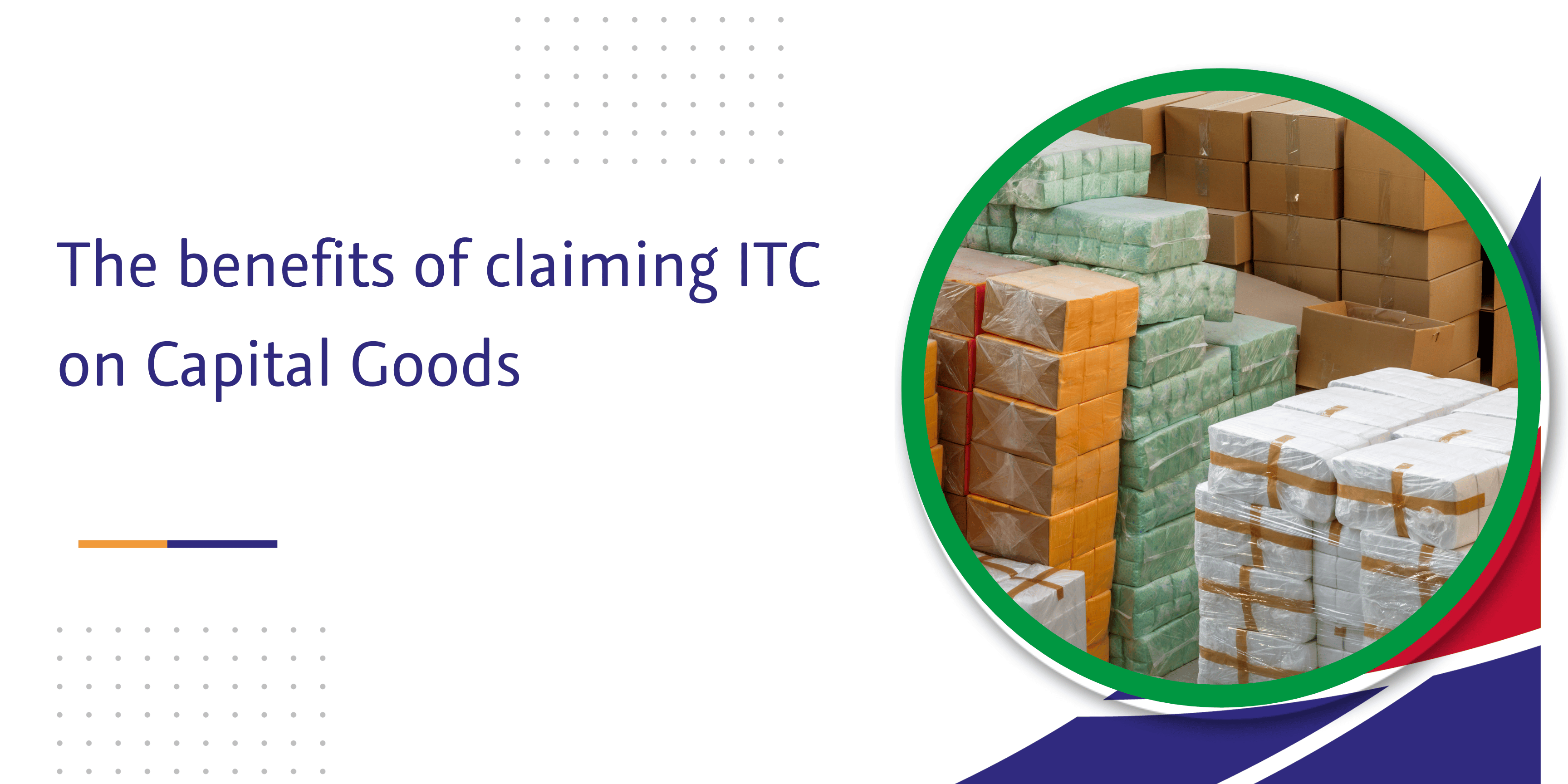 CaptainBiz: the benefits of claiming itc on capital goods