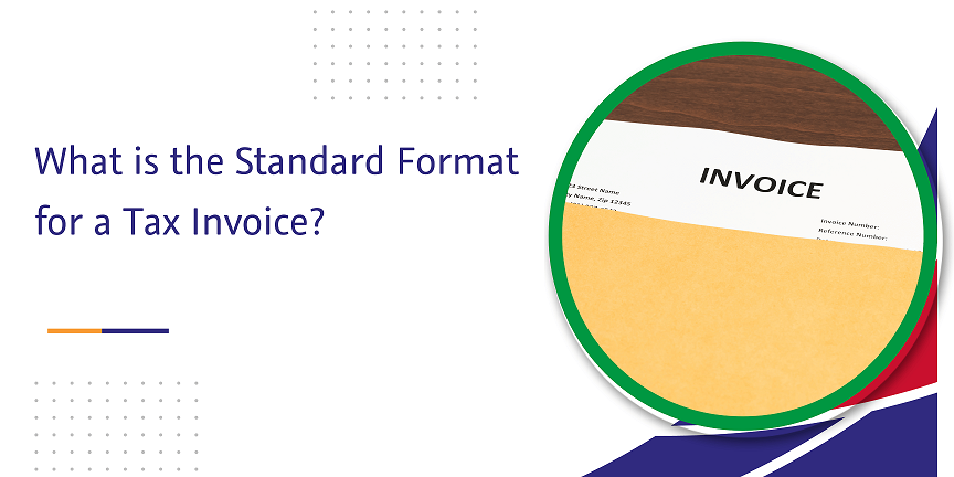 CaptainBiz: what is the standard format for a tax invoice