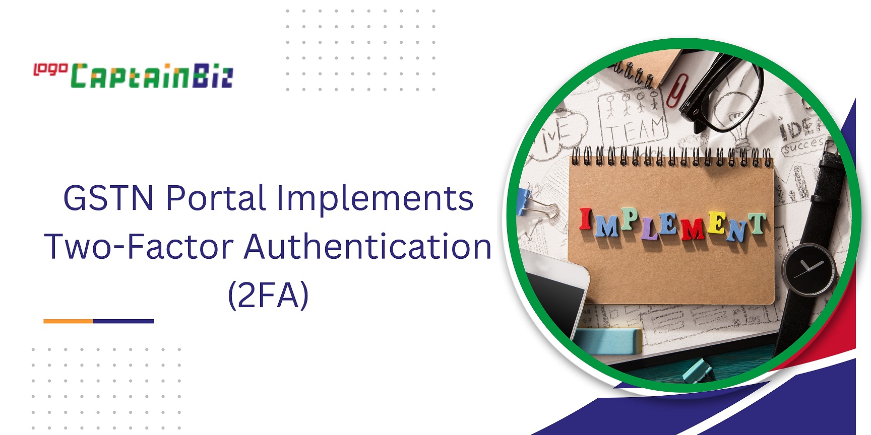CaptainBiz: GSTN Portal Implements Two-Factor Authentication 2FA