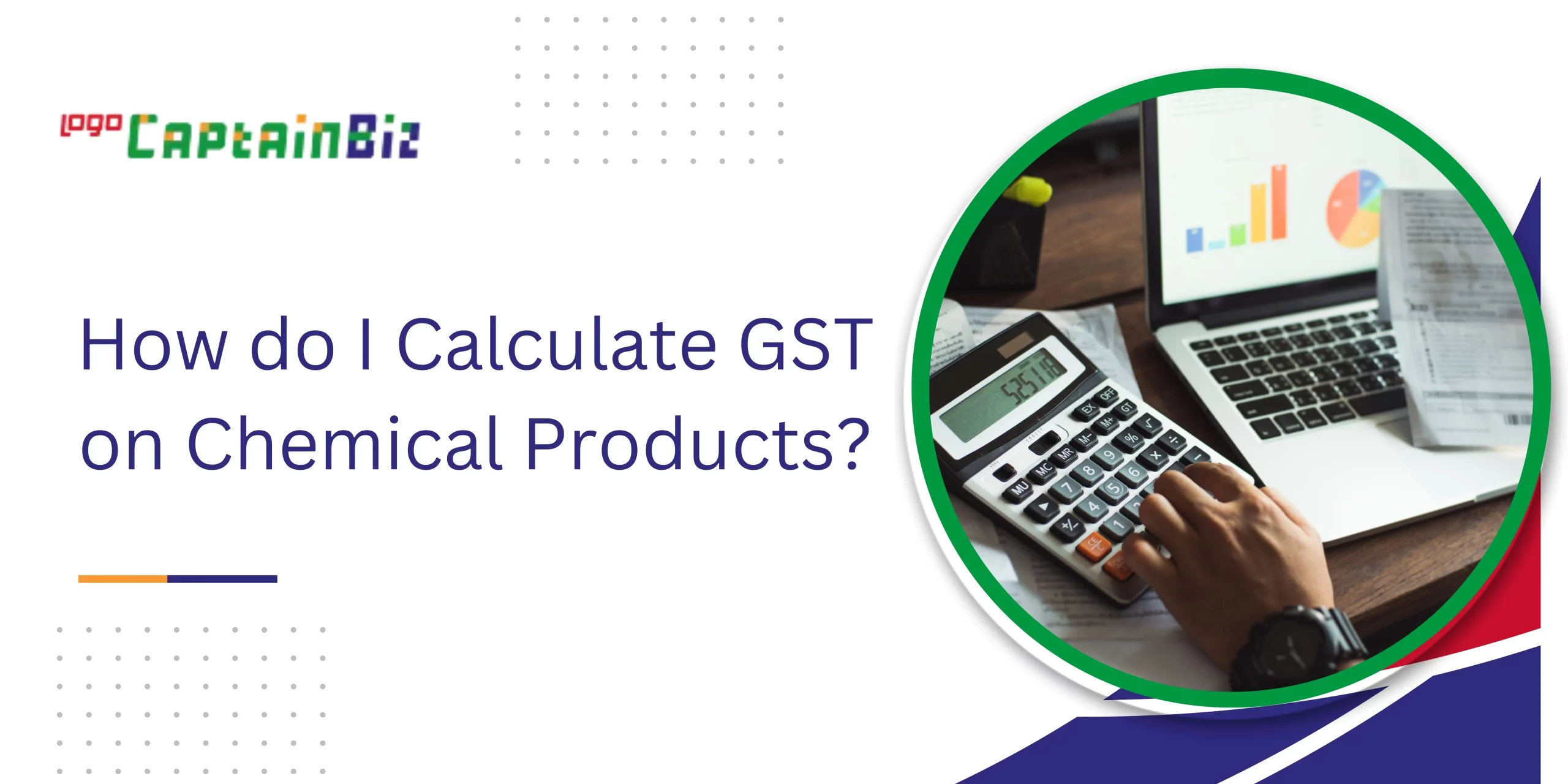 CaptainBiz: How do I Calculate GST on Chemical Products