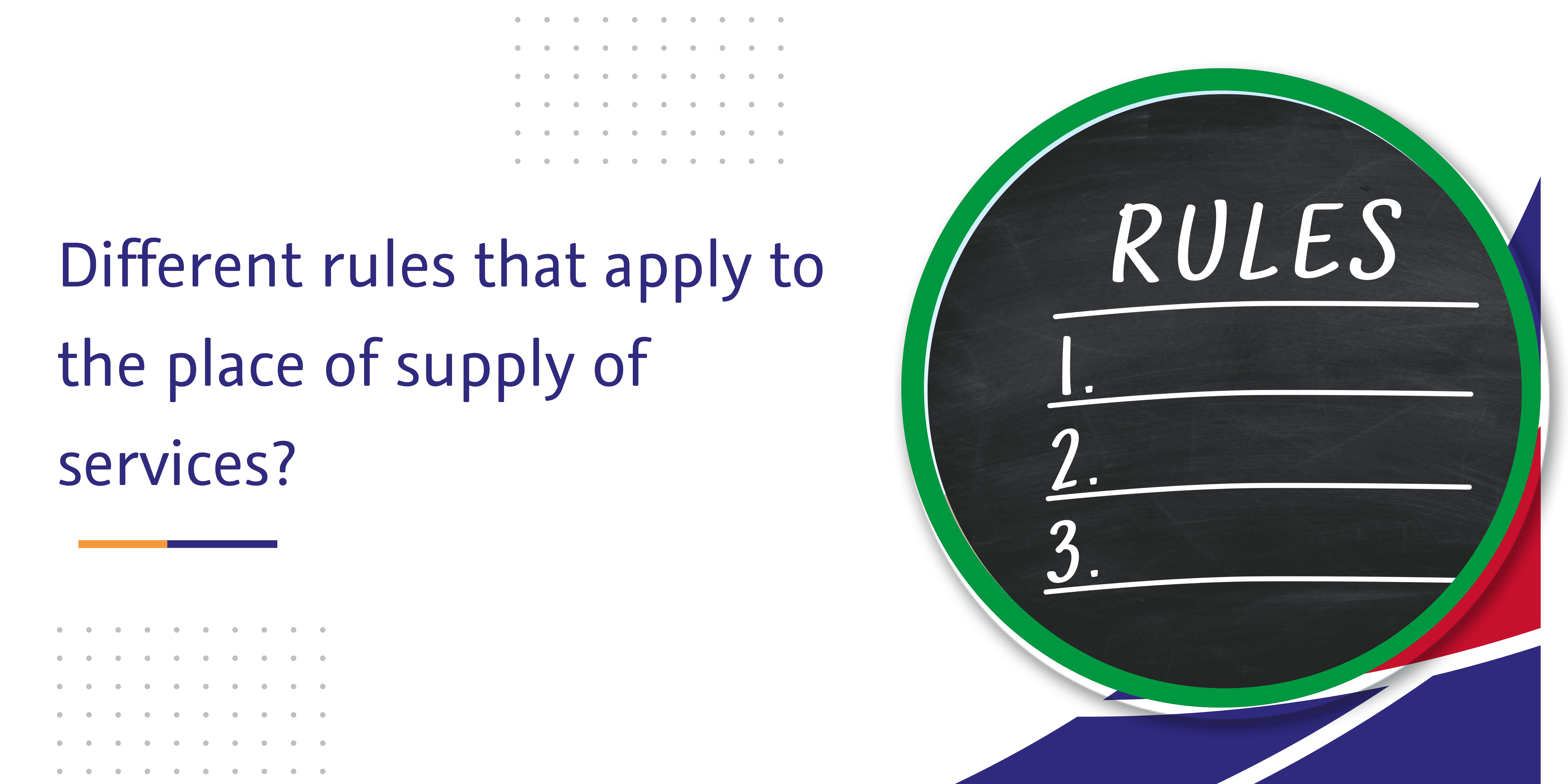 CaptainBiz: Different rules that apply to the place of supply of services