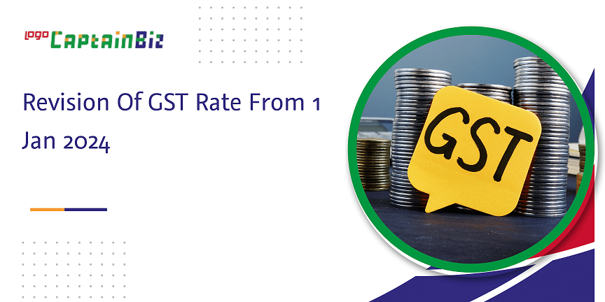 Revision of GST Rate from 1st Jan 2025 | CaptainBiz