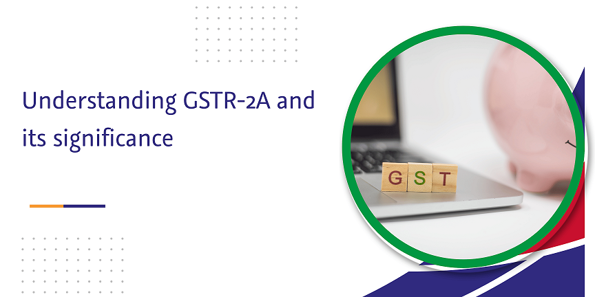CaptainBiz: understanding gstr-2a and its significance