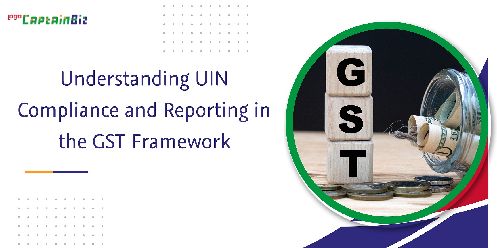 CaptainBiz: understanding uin compliance and reporting in the gst framework