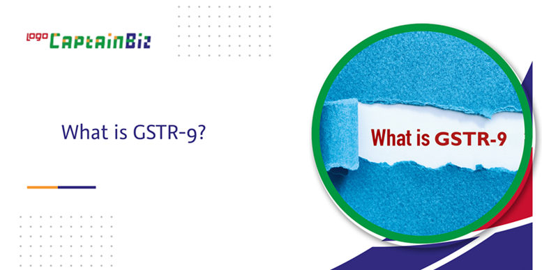 Unraveling GSTR-9: A Strategic Guide to GST Compliance