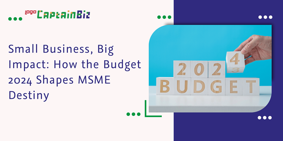 https://beta.captainbiz.com/blogs/2024-budget-impact-on-msmes/