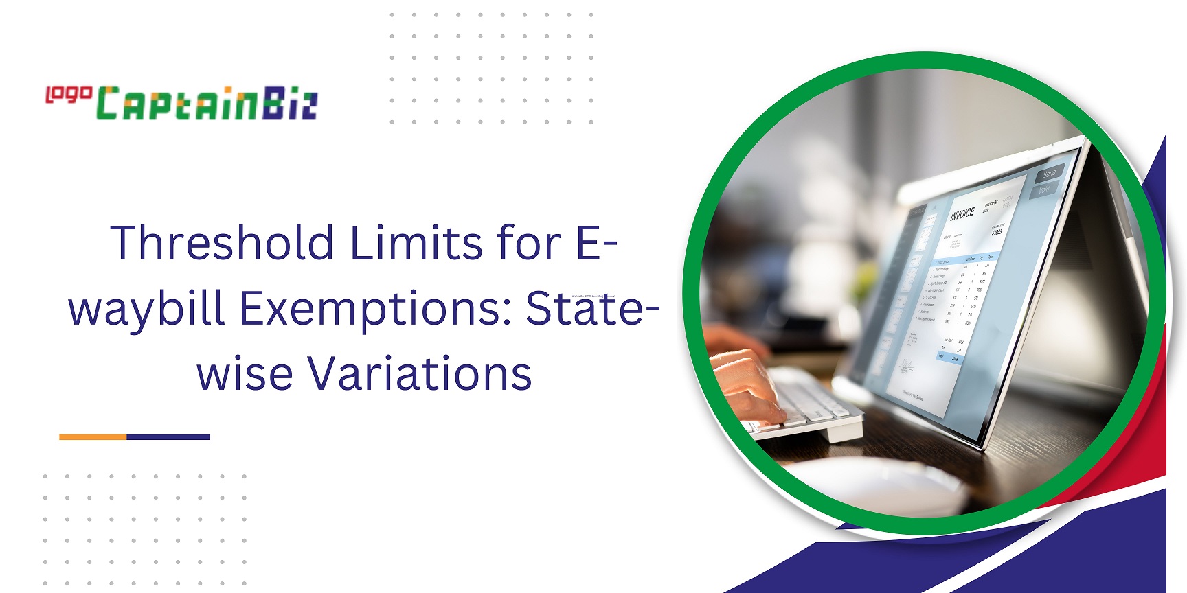 CaptainBiz: threshold limits for e-waybill exemptions state-wise variations