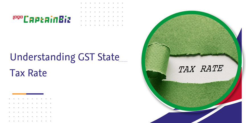 CaptainBiz: understanding gst state tax rate