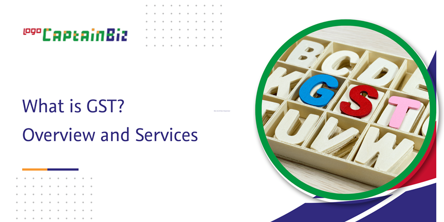 CaptainBiz: what is GST? overview and services