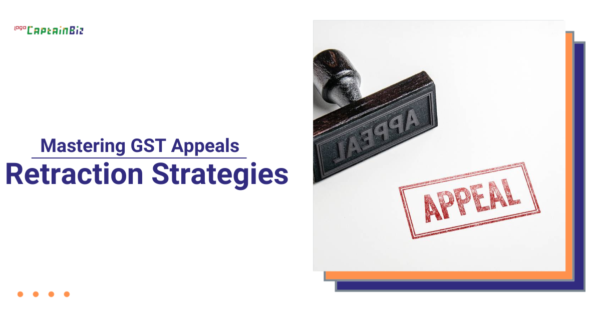CaptainBiz: how do I appeal in retraction to neutralize GST?