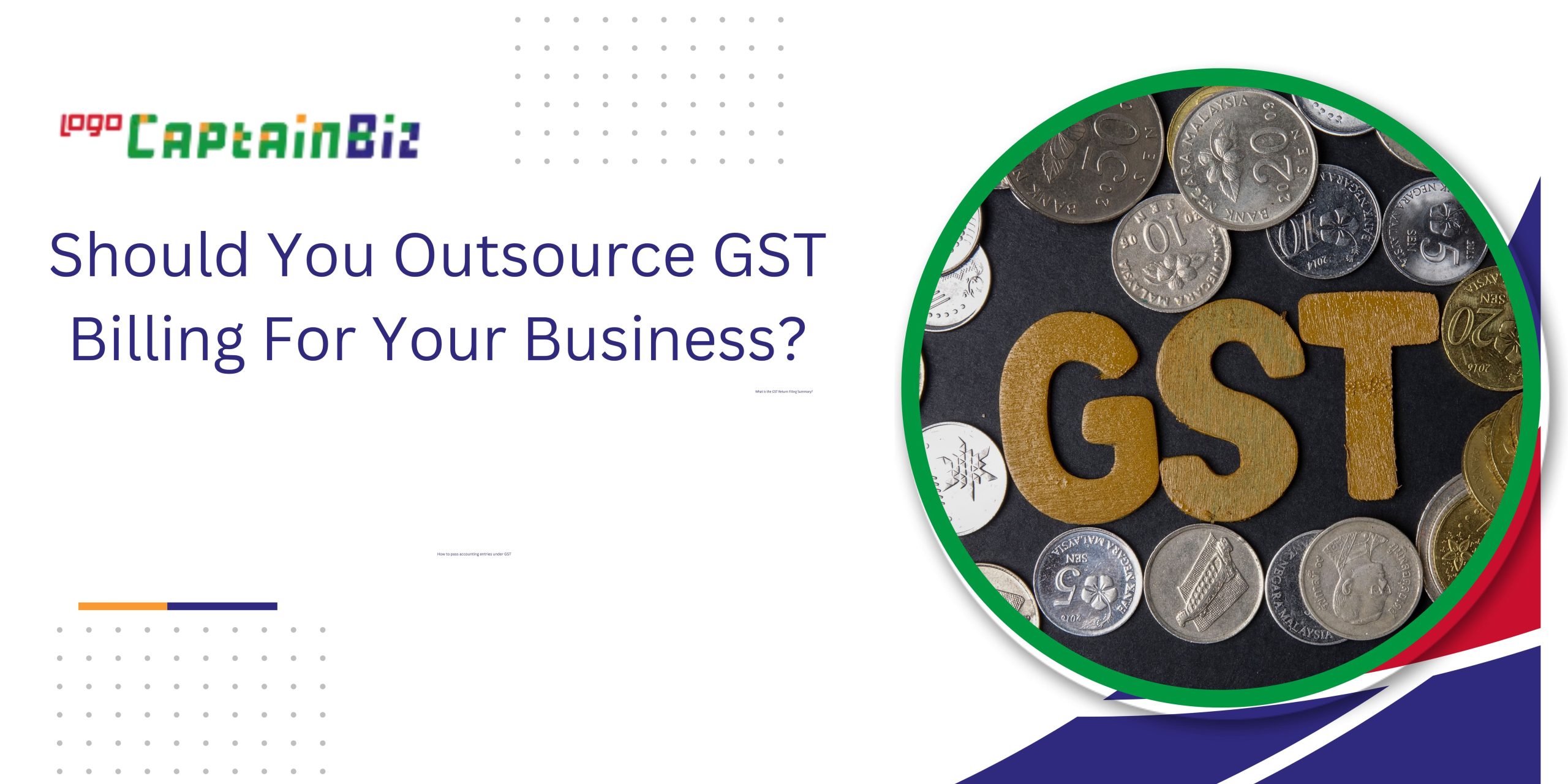 CaptainBiz: Should You Outsource GST Billing For Your Business?