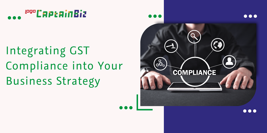 CaptainBiz: integrating GST compliance into your business strategy