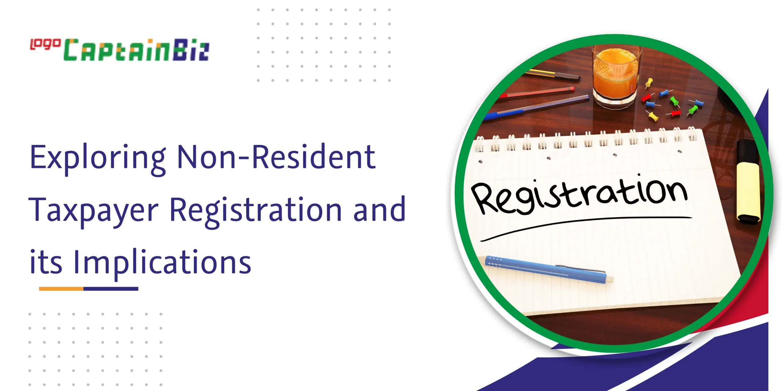 CaptainBiz: exploring non-resident taxpayer registration and its implications