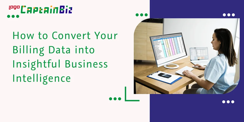 CaptainBiz: how to convert your billing data into insightful business intelligence