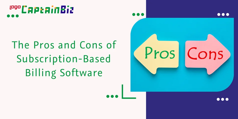 CaptainBiz: the pros and cons of subscription-based billing software