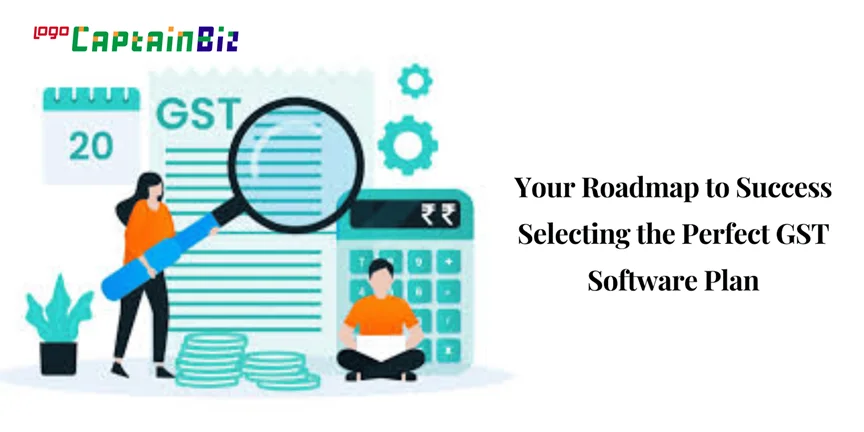 CaptainBiz: your roadmap to success: selecting the perfect gst software plan