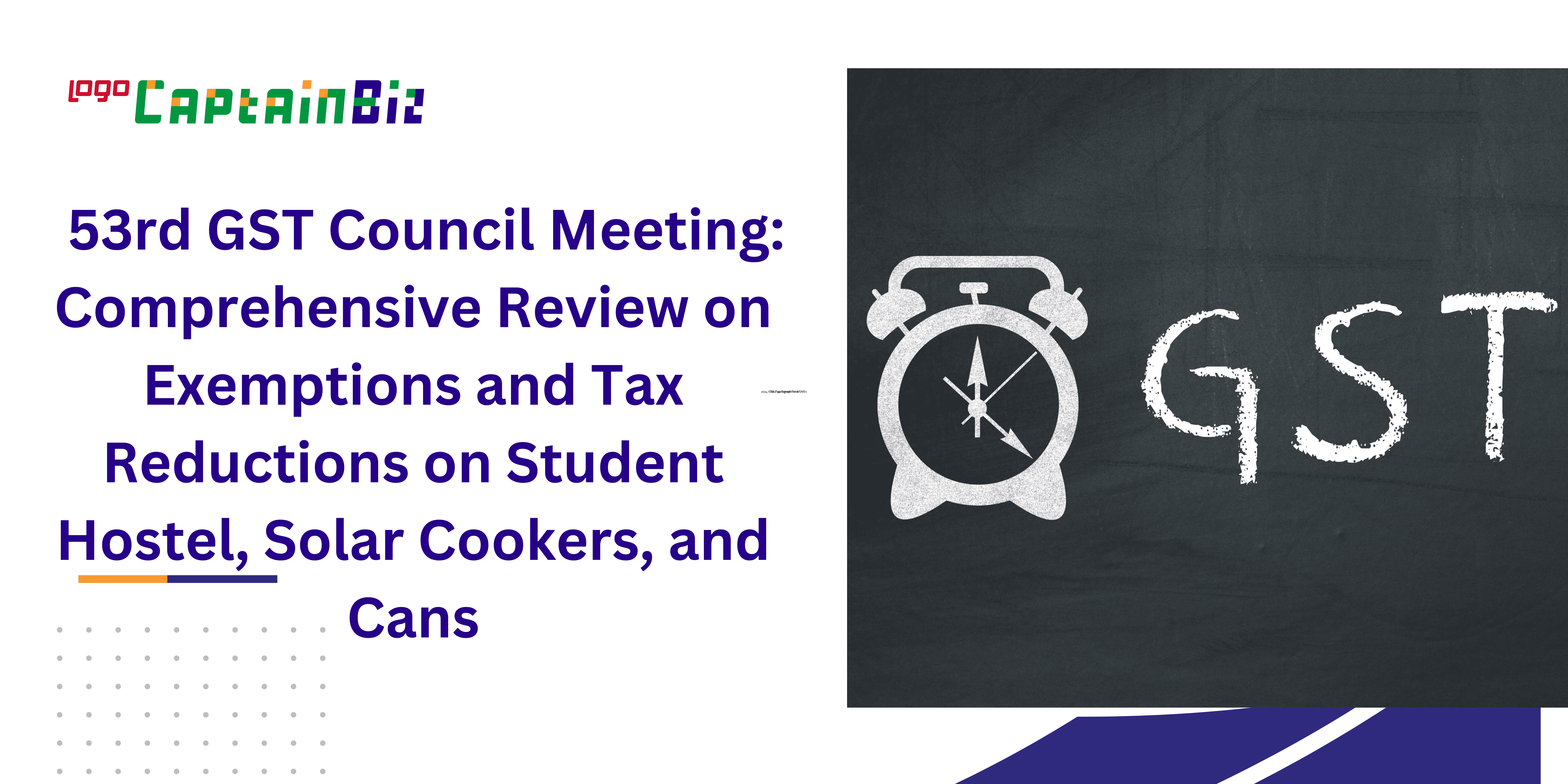 53rd GST Council Meeting: Comprehensive Review on Student Hostel, Solar Cookers, and Cans