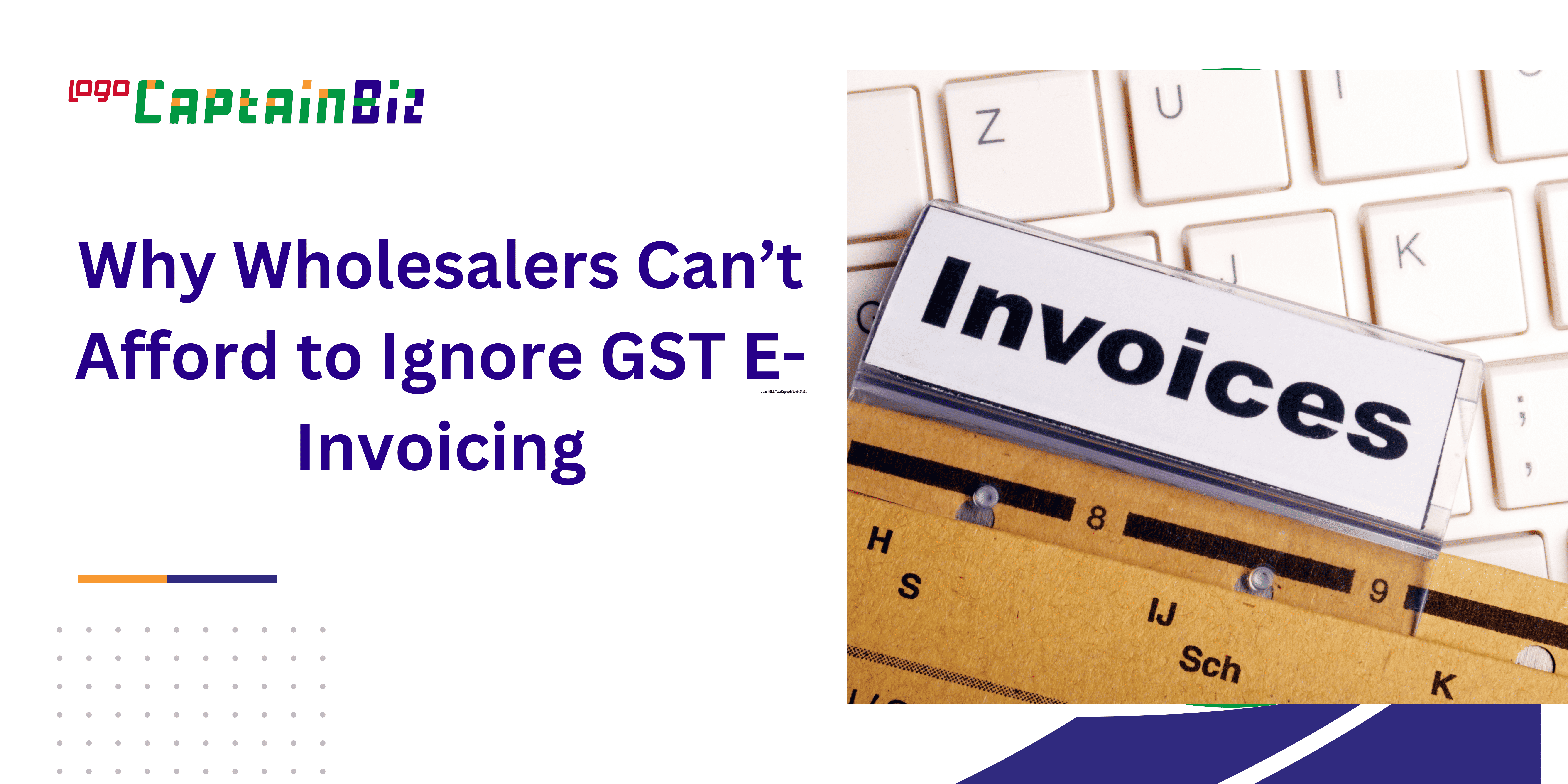 Why Wholesalers Can’t Afford to Ignore GST E-Invoicing