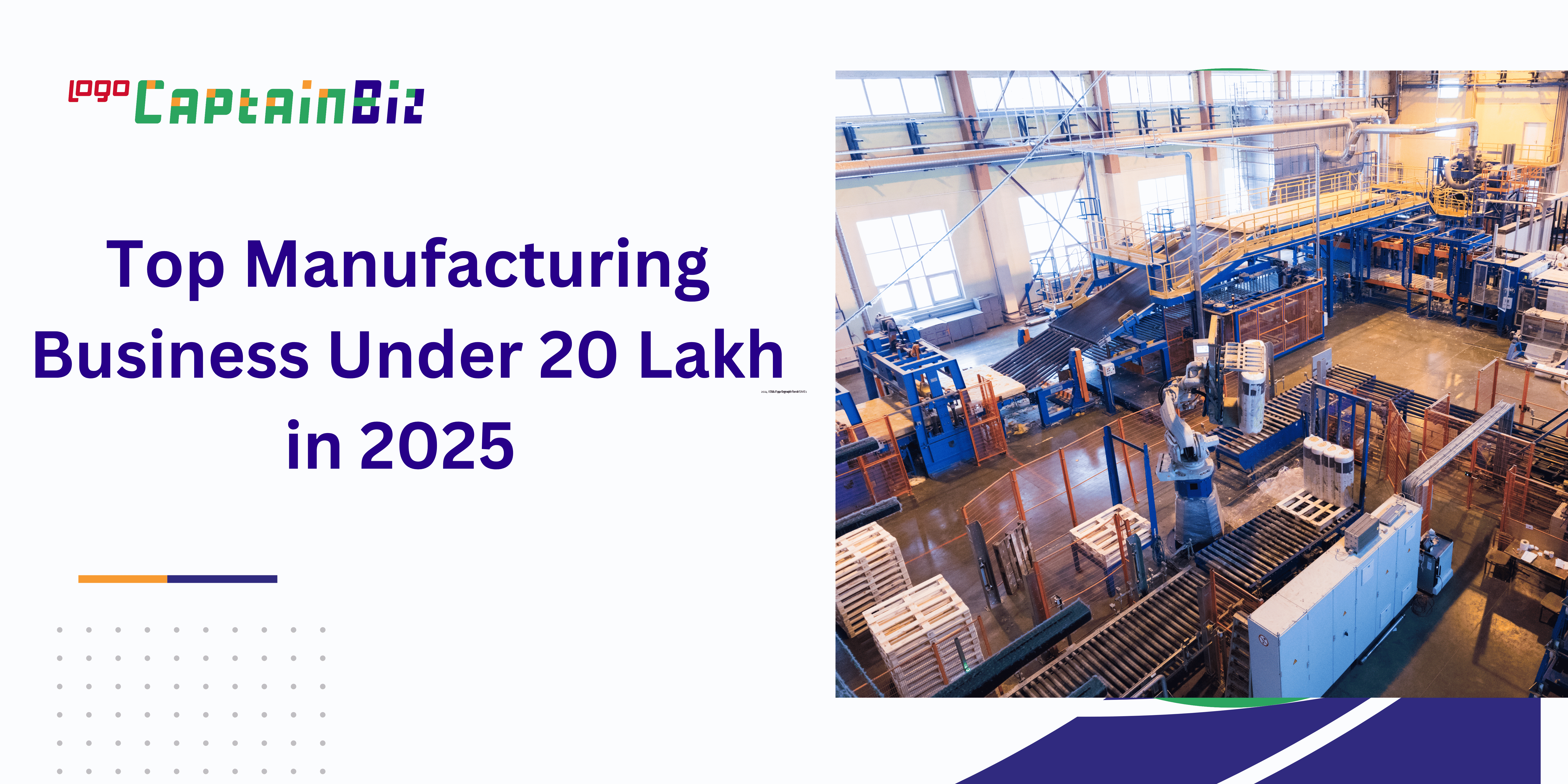 Top Manufacturing Business Under 20 Lakh in 2025 | CaptainBiz