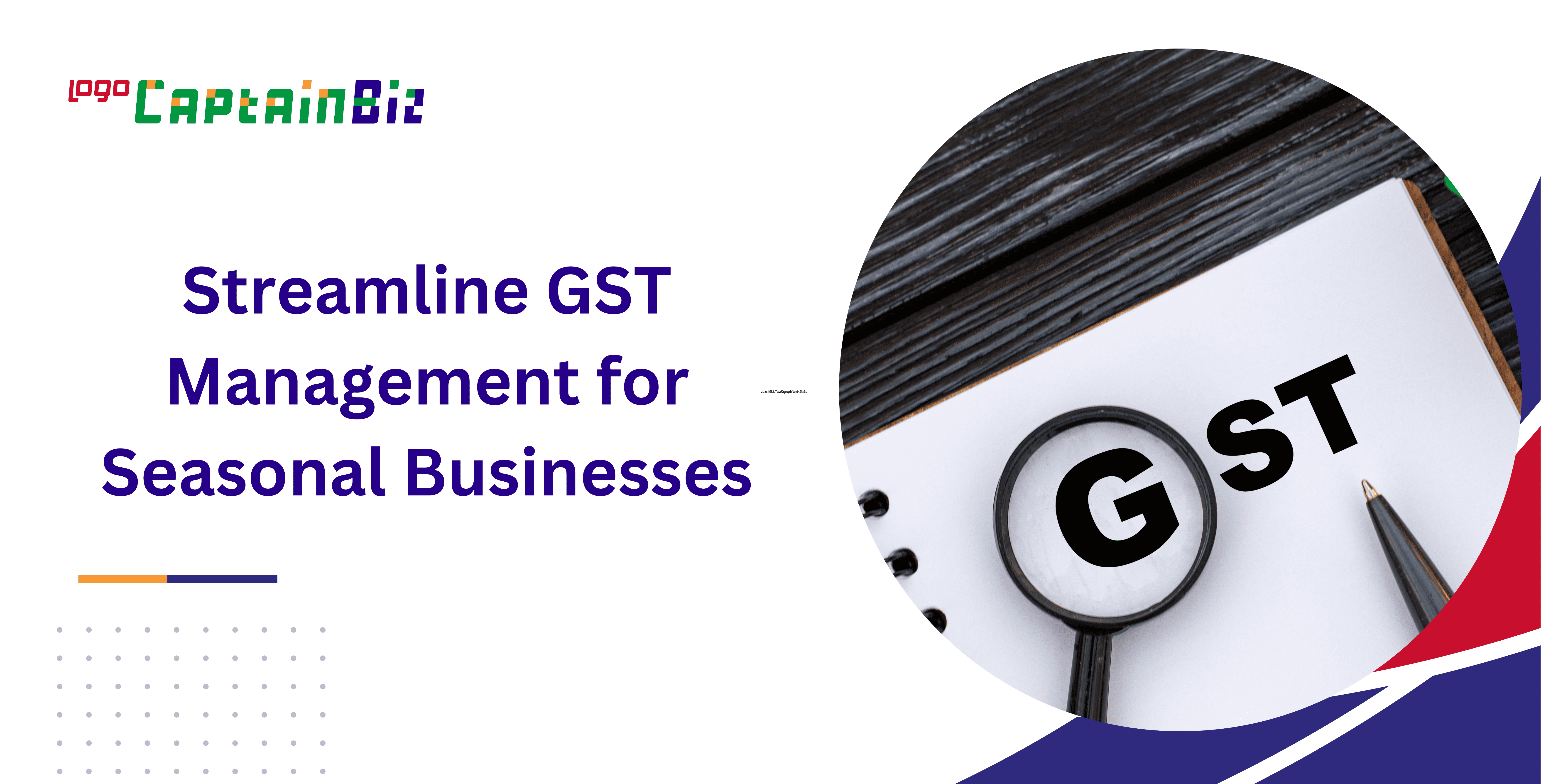 Streamline GST Management for Seasonal Businesses