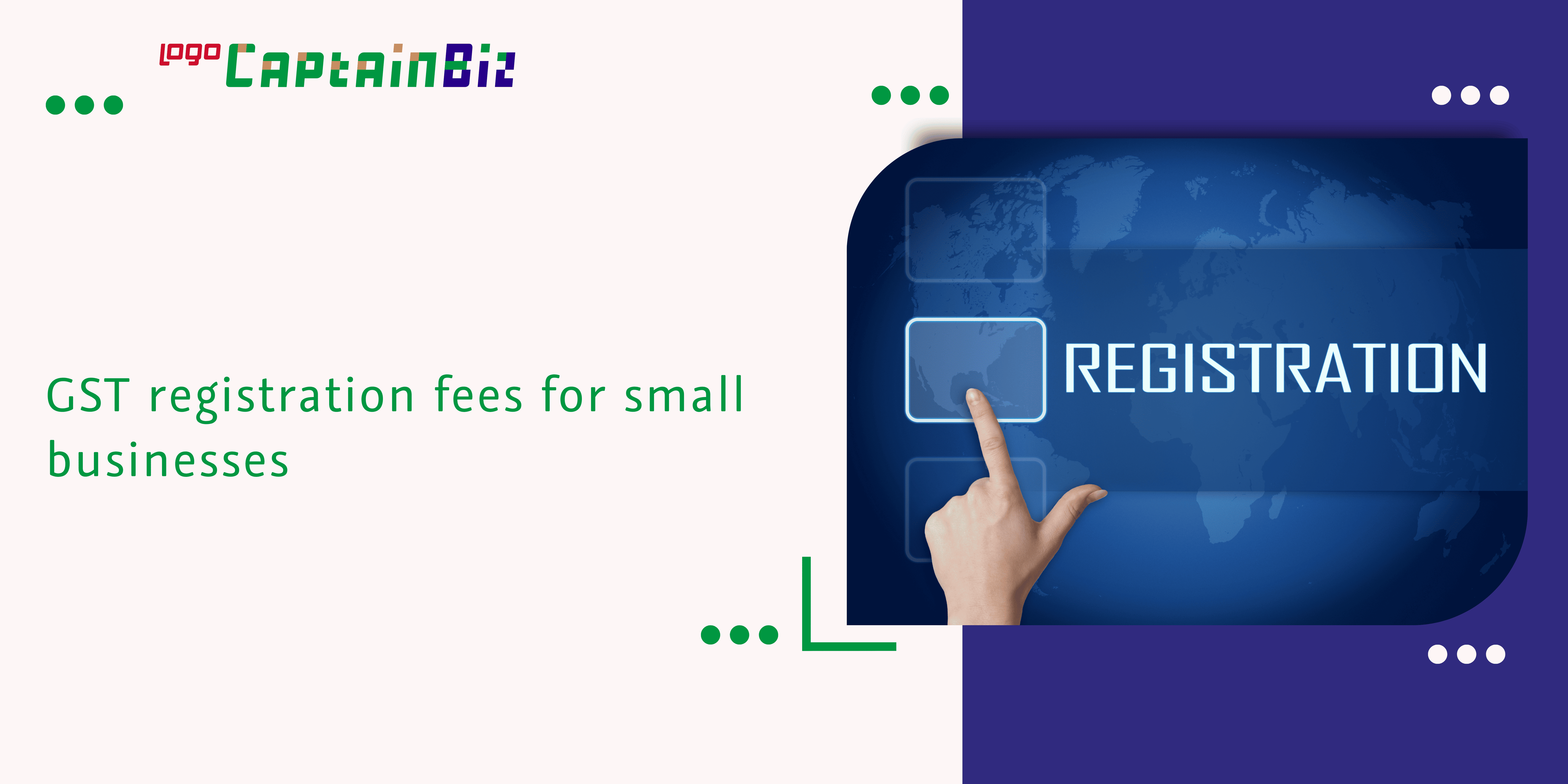 GST Registration Fees for Small Businesses | CaptainBiz